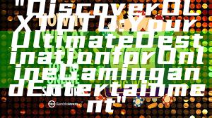 "Discover OLXTOTO: Your Ultimate Destination for Online Gaming and Entertainment"